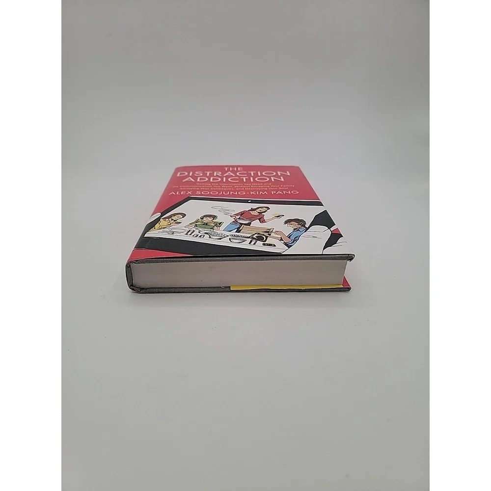 THE DISTRACTION ADDICTION: GETTING THE INFORMATION YOU By Alex Pang *Excellent*